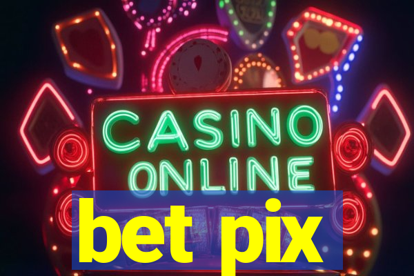 bet pix